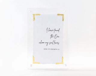 The One Whom My Soul Loves, Song of Solomon 3:4 (4×6″ Acrylic Frame)