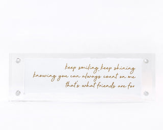 That's What Friends Are For (2×6″ Acrylic Frame)