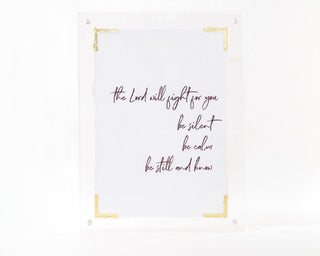 Be Still and Know (6×8″ Acrylic Frame)