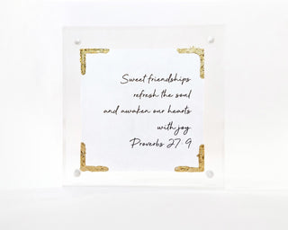 Sweet Friendship, Proverbs 27:9 (4×4″ Acrylic Frame)