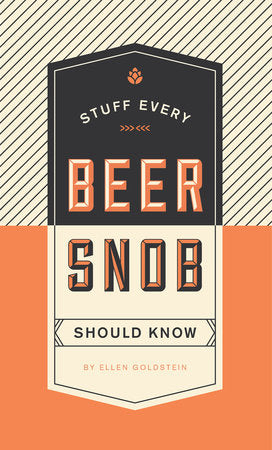 Stuff Every Beer Snob Should Know Book