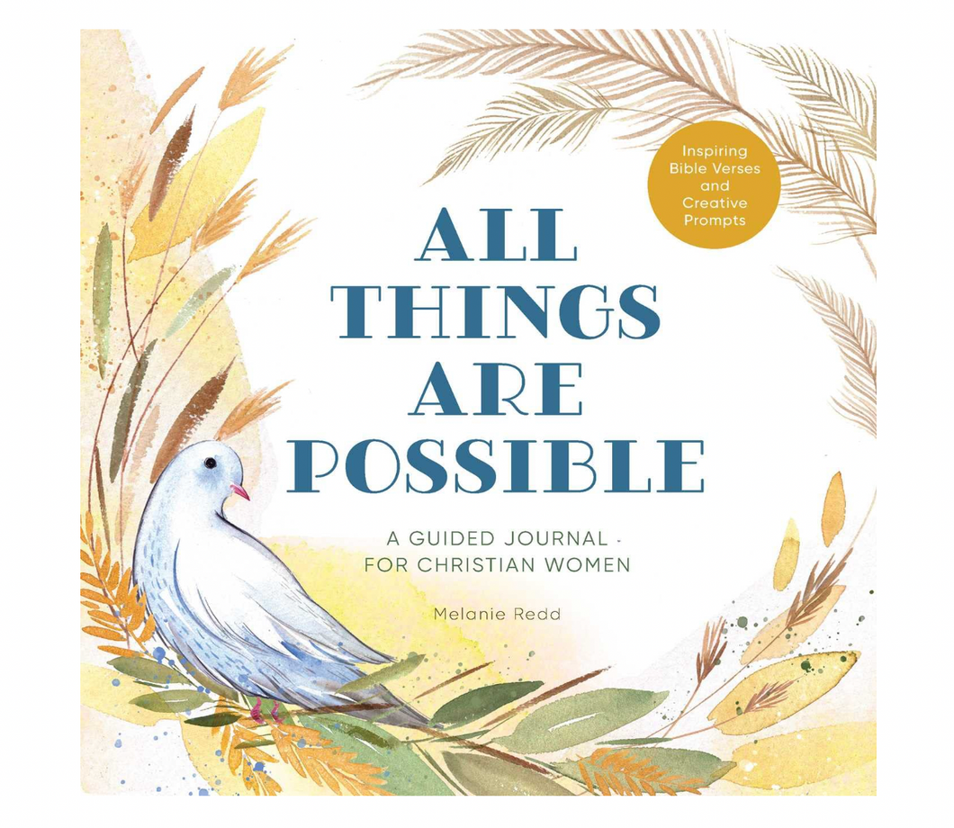 All Things Are Possible: A Guided Journal for Christian Women