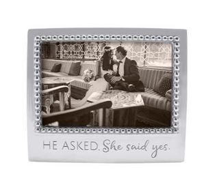 HE ASKED. SHE SAID YES. Beaded 4x6 Frame