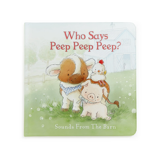 Who Says Peep Peep Peep? Board Book