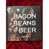 Bacon Beans and Beer