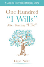 One Hundred "I Wills" After You Say "I Do"