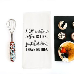 Day without Coffee Snarky Dish Towel